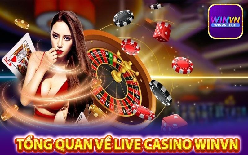 Tổng quan về sảnh game Live casino winvn